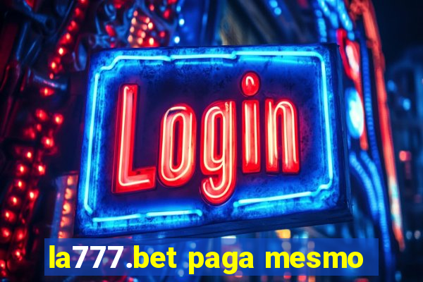 la777.bet paga mesmo